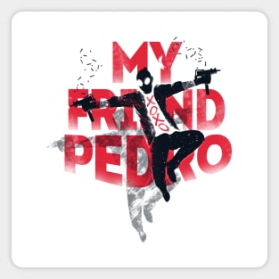 My Friend Pedro Magnet